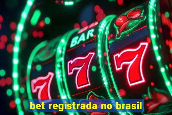 bet registrada no brasil